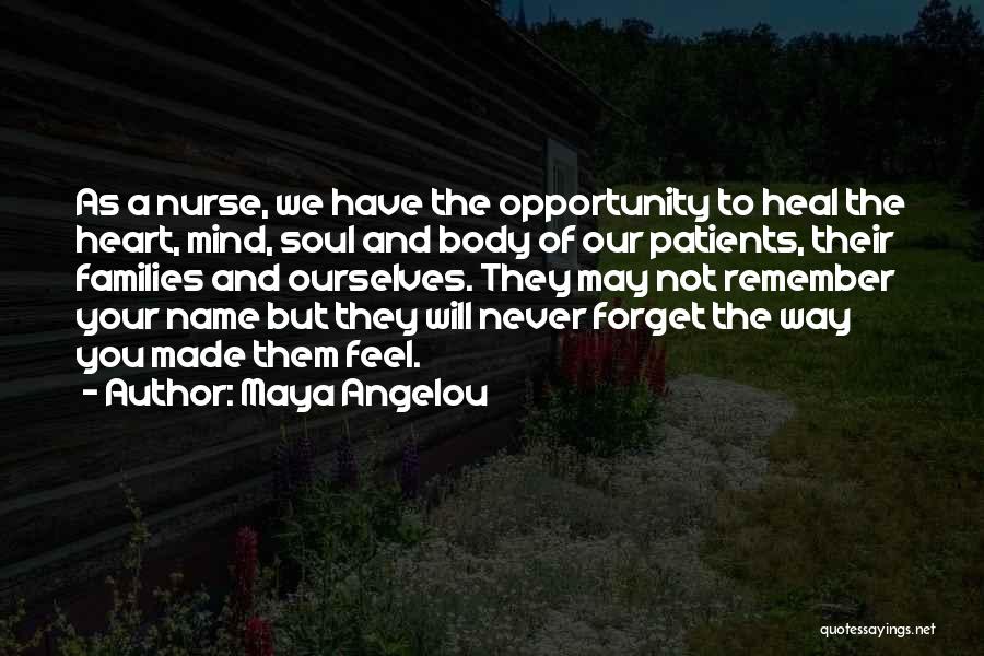 Heart Patients Quotes By Maya Angelou