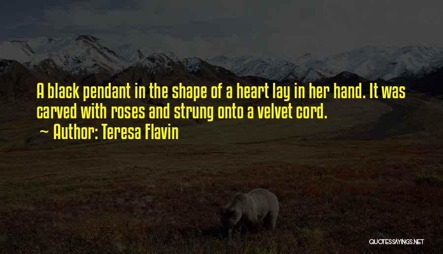 Heart Pendant Quotes By Teresa Flavin