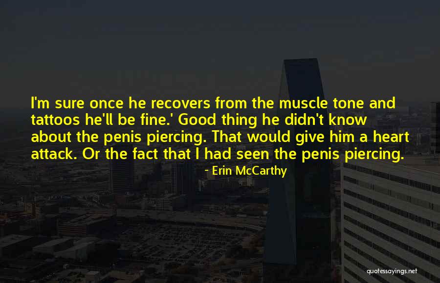 Heart Piercing Quotes By Erin McCarthy Heart Piercing Quotes By Erin McCarthy