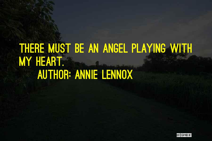 Heart Playing Quotes By Annie Lennox