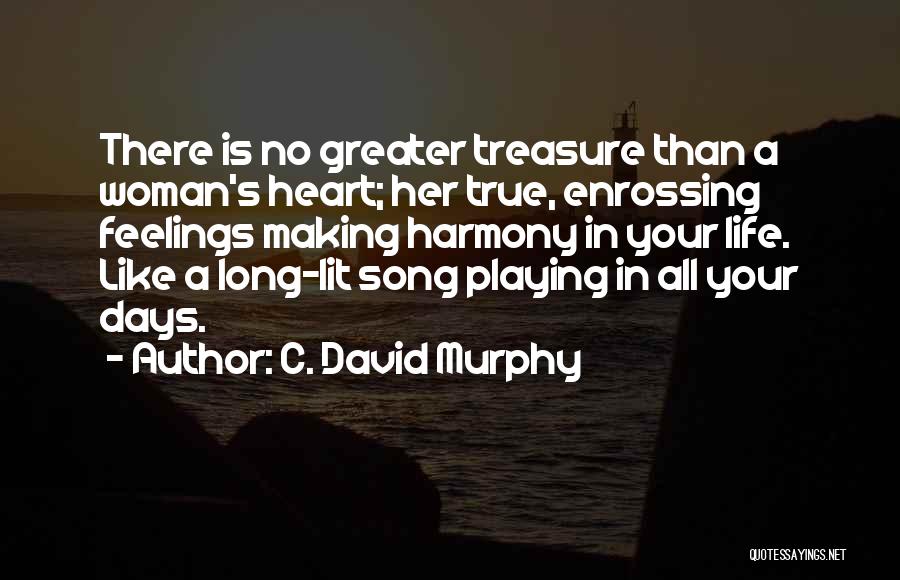 Heart Playing Quotes By C. David Murphy