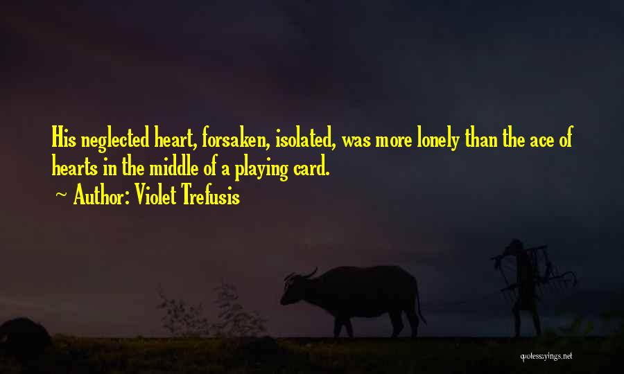 Heart Playing Quotes By Violet Trefusis