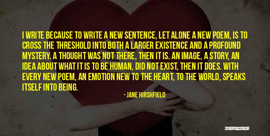 Heart Poem Quotes By Jane Hirshfield Heart Poem Quotes By Jane Hirshfield