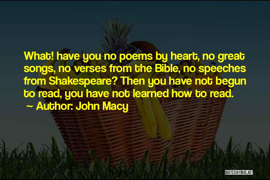 Heart Poems Quotes By John Macy