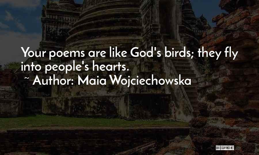 Heart Poems Quotes By Maia Wojciechowska