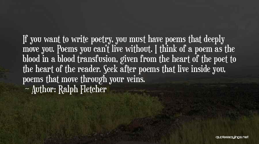 Heart Poems Quotes By Ralph Fletcher