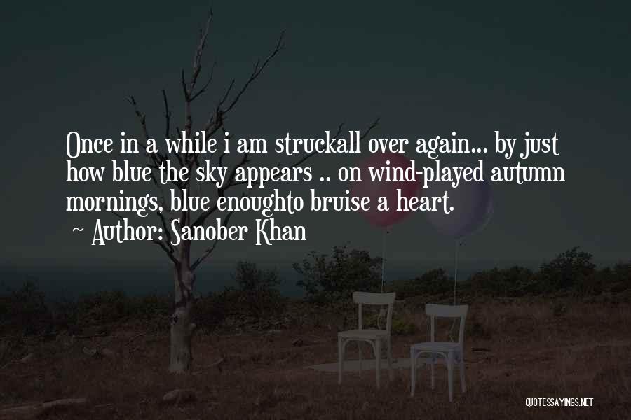 Heart Poems Quotes By Sanober Khan