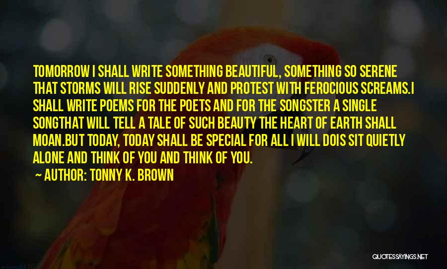 Heart Poems Quotes By Tonny K. Brown