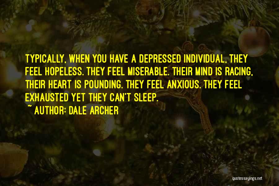 Heart Pounding Quotes By Dale Archer