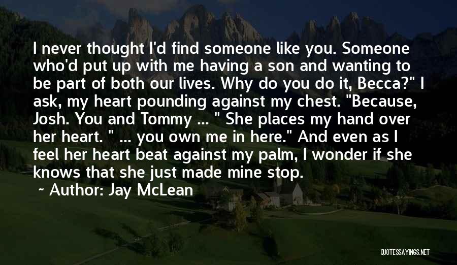 Heart Pounding Quotes By Jay McLean