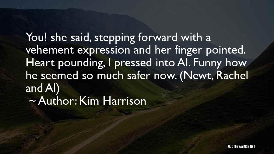 Heart Pounding Quotes By Kim Harrison