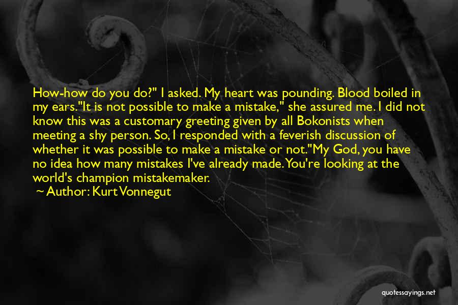 Heart Pounding Quotes By Kurt Vonnegut