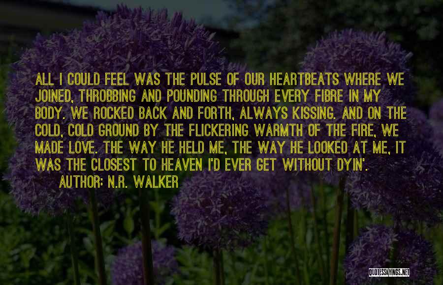 Heart Pounding Quotes By N.R. Walker