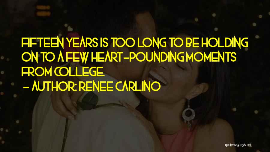 Heart Pounding Quotes By Renee Carlino
