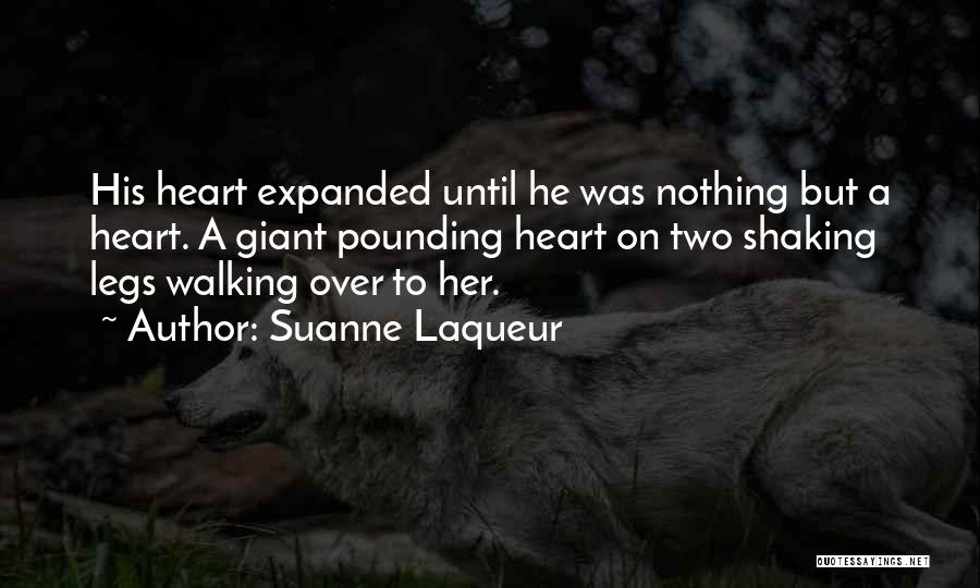 Heart Pounding Quotes By Suanne Laqueur