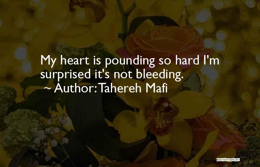 Heart Pounding Quotes By Tahereh Mafi