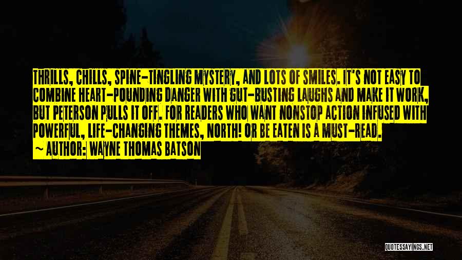 Heart Pounding Quotes By Wayne Thomas Batson