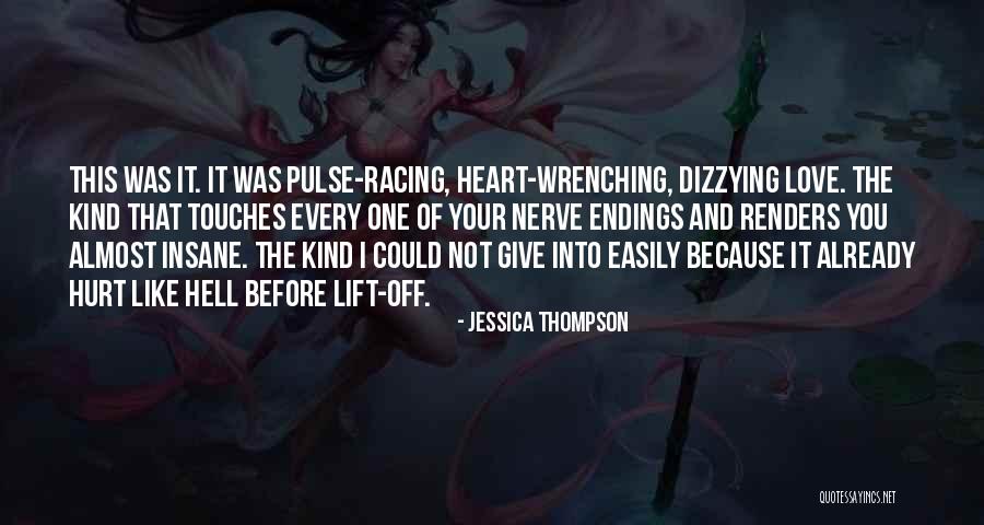 Heart Racing Love Quotes By Jessica Thompson Heart Racing Love Quotes By Jessica Thompson