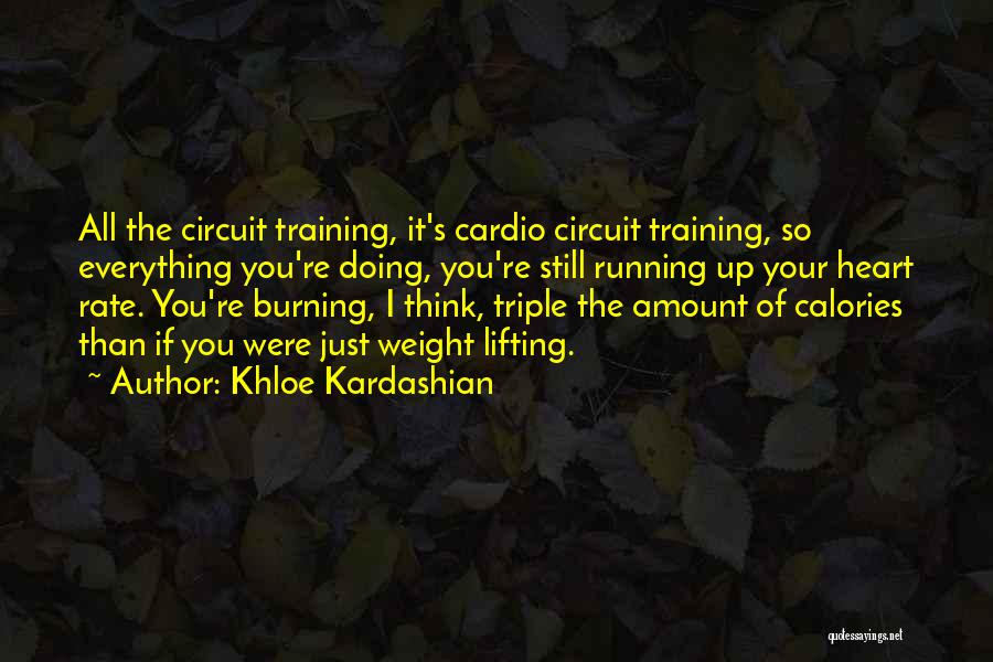 Heart Rate Training Quotes By Khloe Kardashian