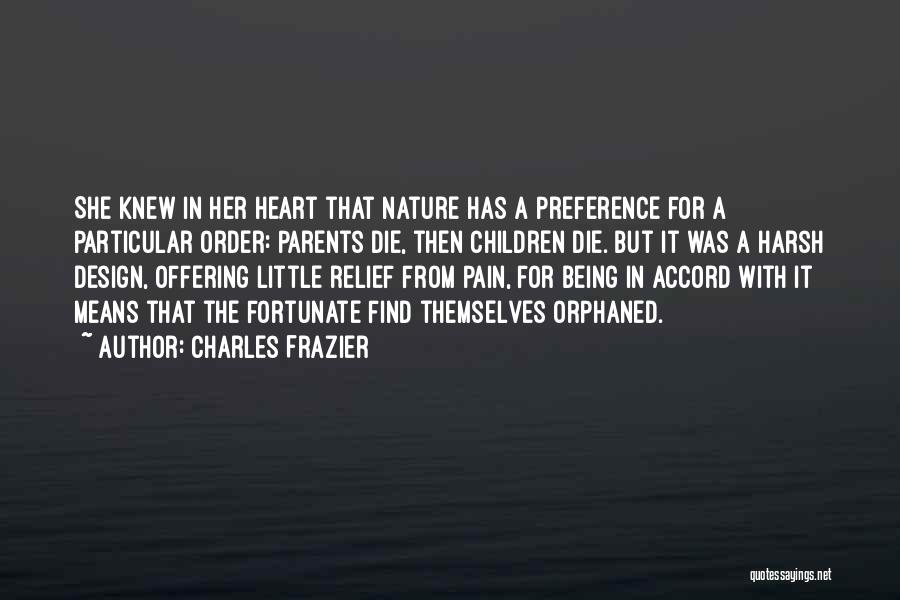 Heart Relief Quotes By Charles Frazier