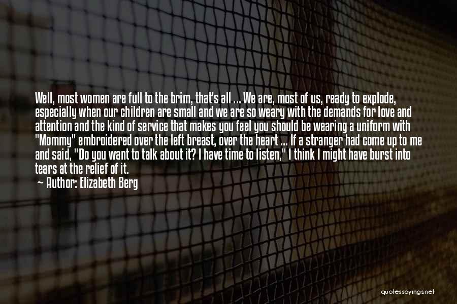 Heart Relief Quotes By Elizabeth Berg