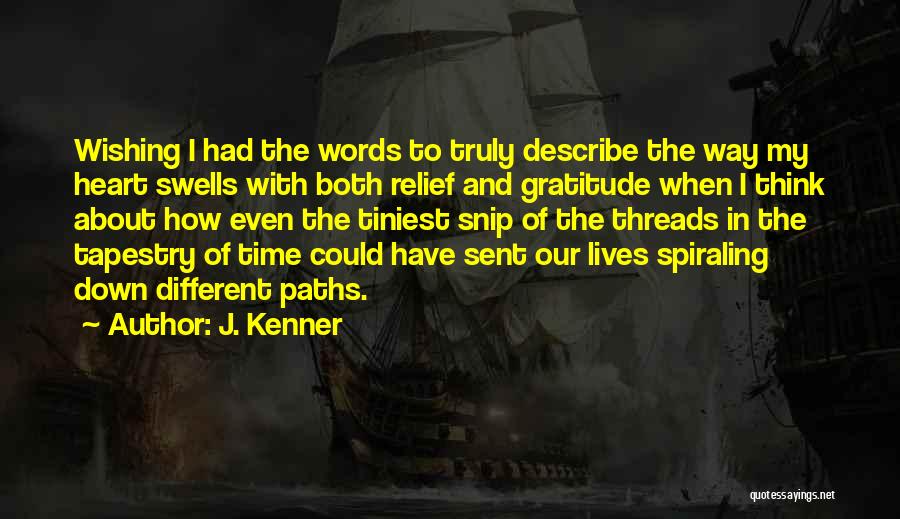 Heart Relief Quotes By J. Kenner