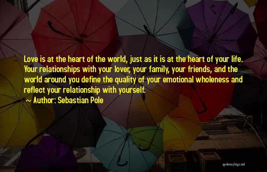 Heart Relief Quotes By Sebastian Pole