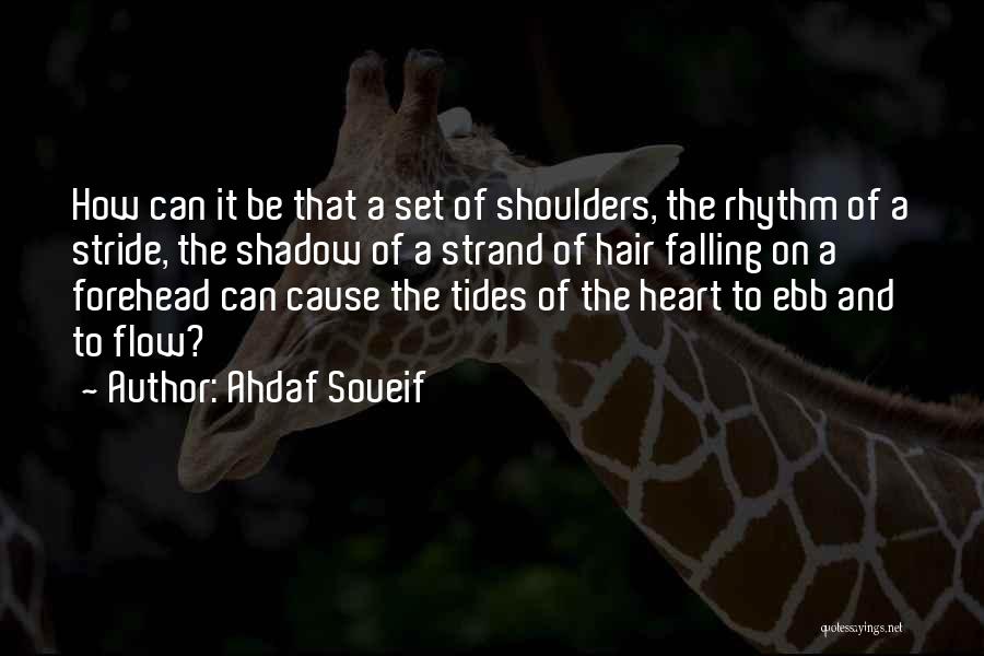 Heart Rhythm Quotes By Ahdaf Soueif
