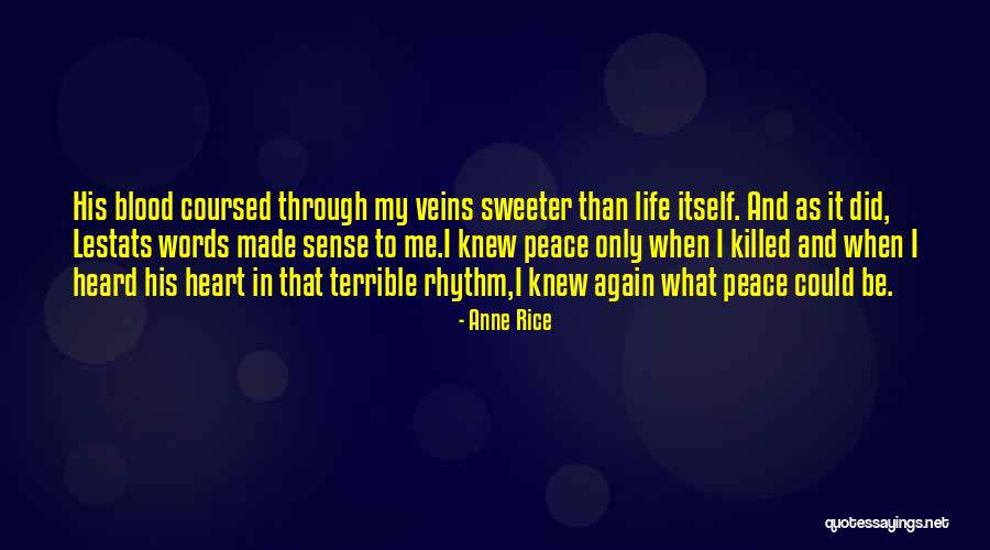 Heart Rhythm Quotes By Anne Rice