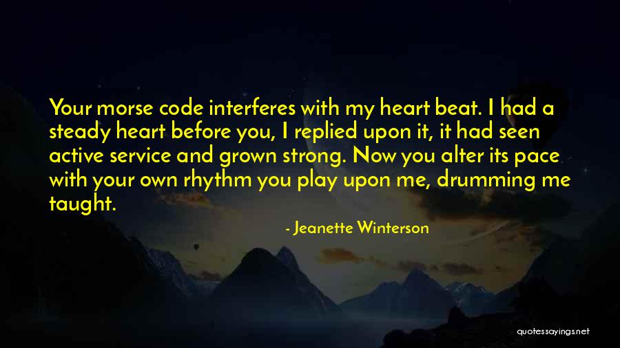 Heart Rhythm Quotes By Jeanette Winterson