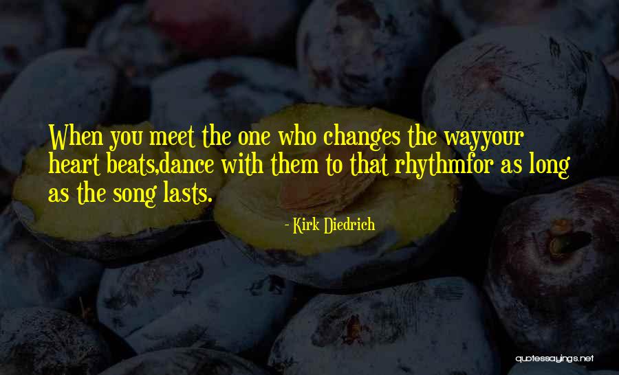 Heart Rhythm Quotes By Kirk Diedrich