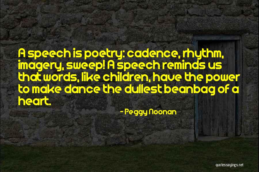 Heart Rhythm Quotes By Peggy Noonan