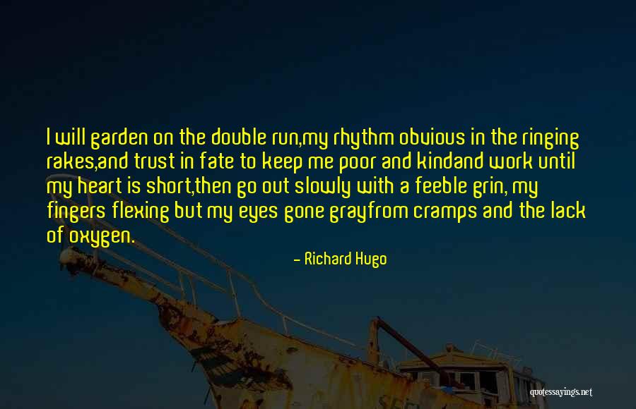 Heart Rhythm Quotes By Richard Hugo