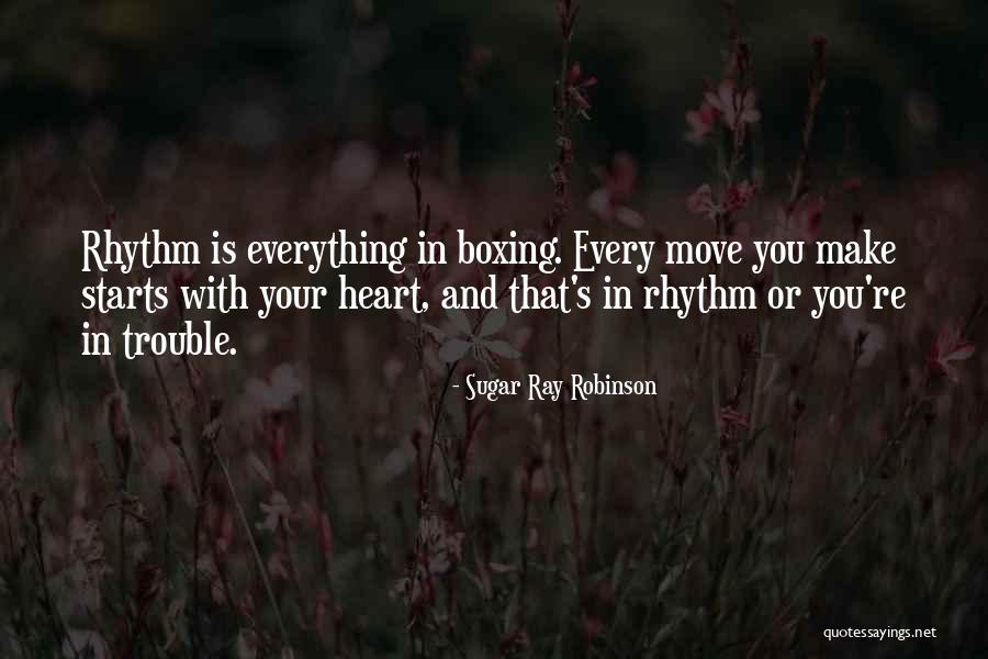 Heart Rhythm Quotes By Sugar Ray Robinson