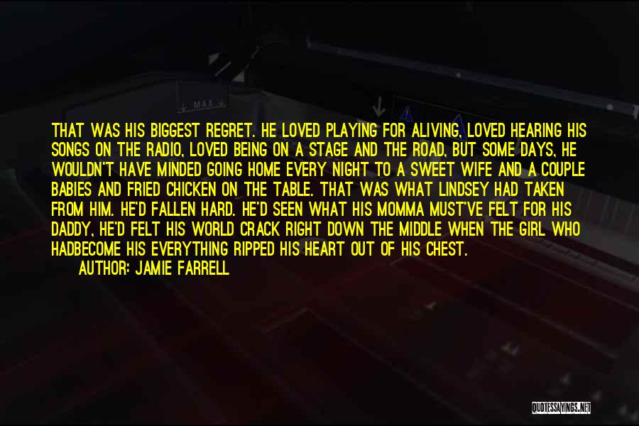 Heart Ripped Out Of Chest Quotes By Jamie Farrell
