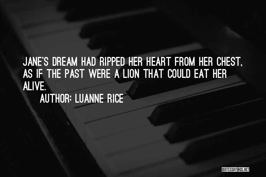 Heart Ripped Out Of Chest Quotes By Luanne Rice