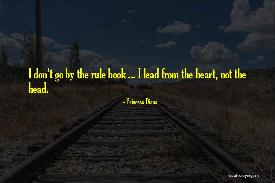 Heart Rule Your Head Quotes By Princess Diana Heart Rule Your Head Quotes By Princess Diana