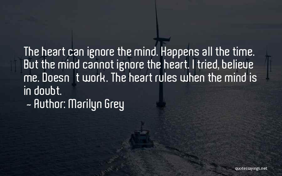 Heart Rules The Mind Quotes By Marilyn Grey