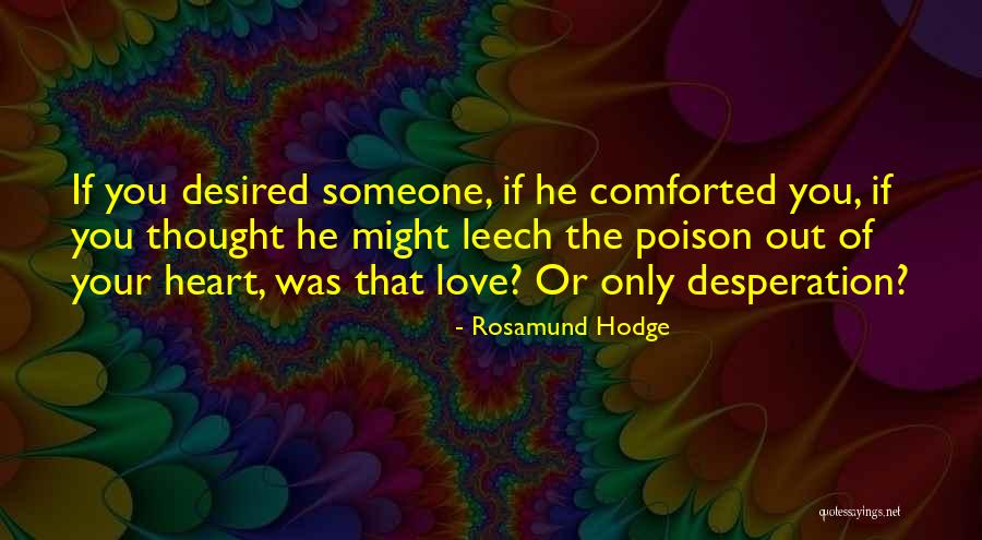 Heart S Desired Quotes By Rosamund Hodge Heart S Desired Quotes By Rosamund Hodge