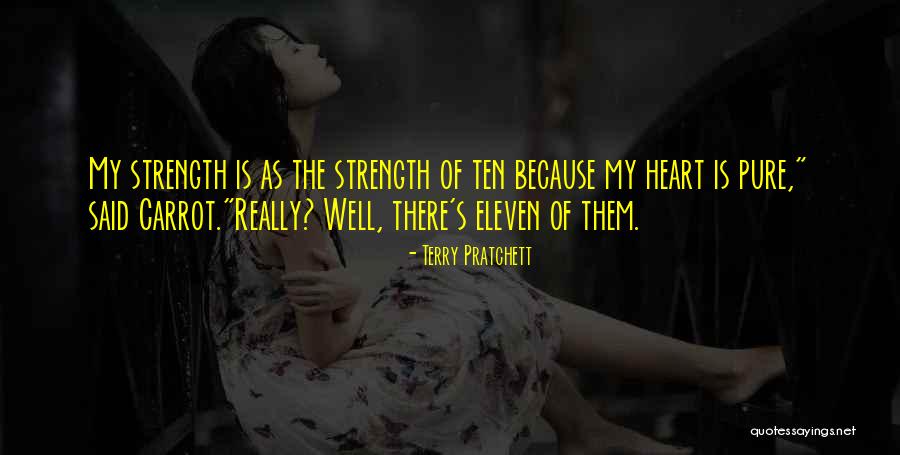 Heart S Strength Quotes By Terry Pratchett Heart S Strength Quotes By Terry Pratchett
