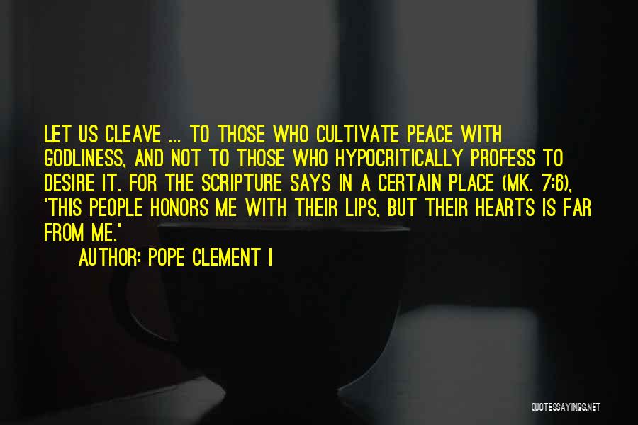 Heart Says Quotes By Pope Clement I