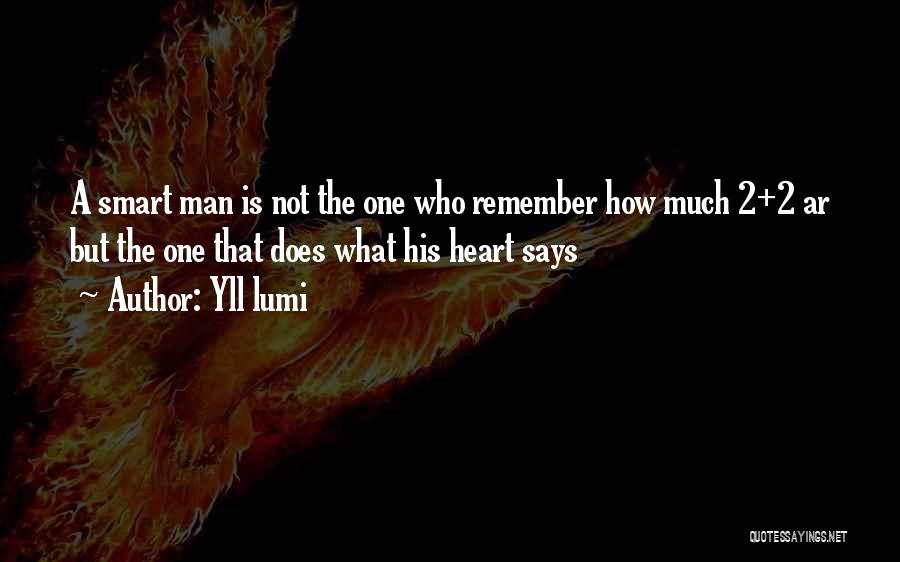 Heart Says Quotes By Yll Lumi