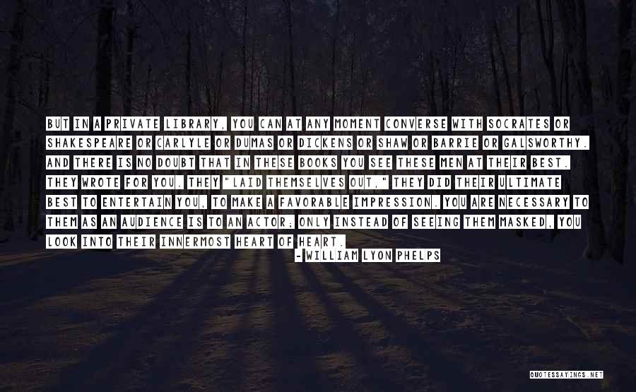 Heart Shakespeare Quotes By William Lyon Phelps Heart Shakespeare Quotes By William Lyon Phelps
