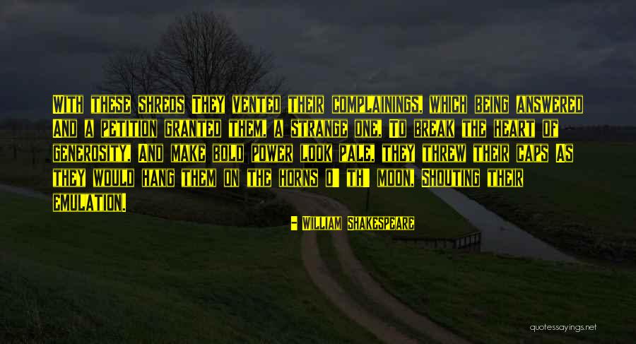 Heart Shakespeare Quotes By William Shakespeare Heart Shakespeare Quotes By William Shakespeare