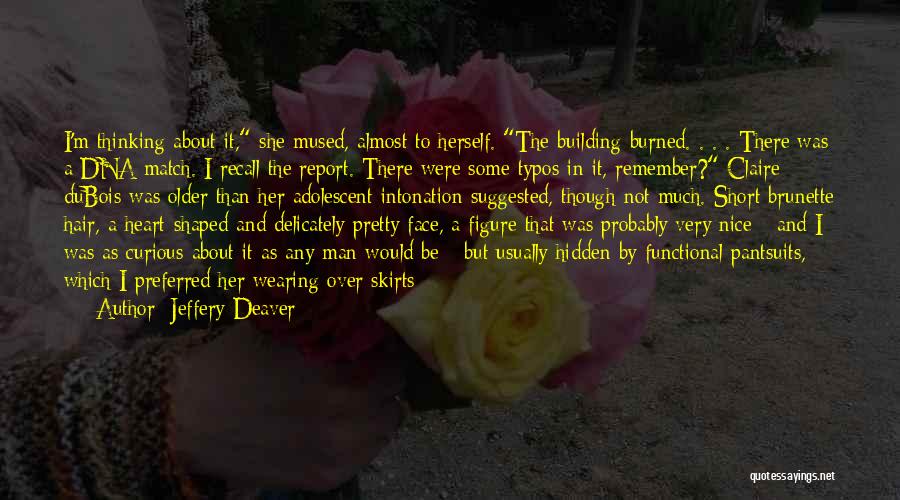 Heart Shaped Face Quotes By Jeffery Deaver