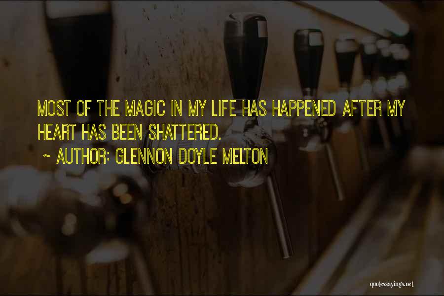 Heart Shattered Quotes By Glennon Doyle Melton