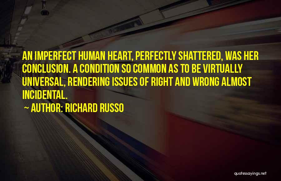 Heart Shattered Quotes By Richard Russo