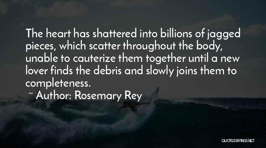 Heart Shattered Quotes By Rosemary Rey