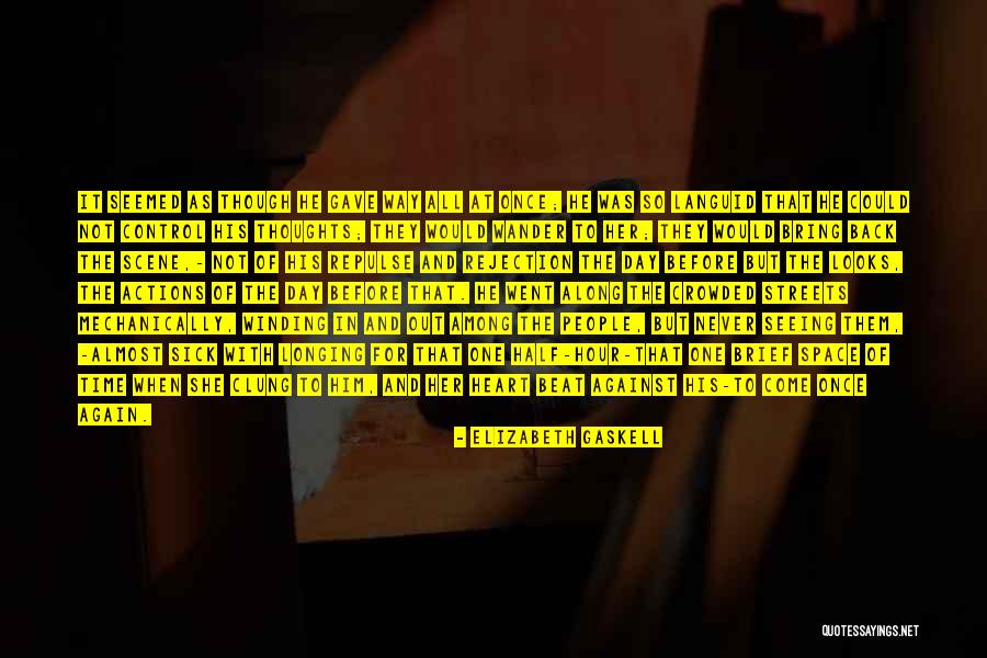 Heart Sick Quotes By Elizabeth Gaskell Heart Sick Quotes By Elizabeth Gaskell