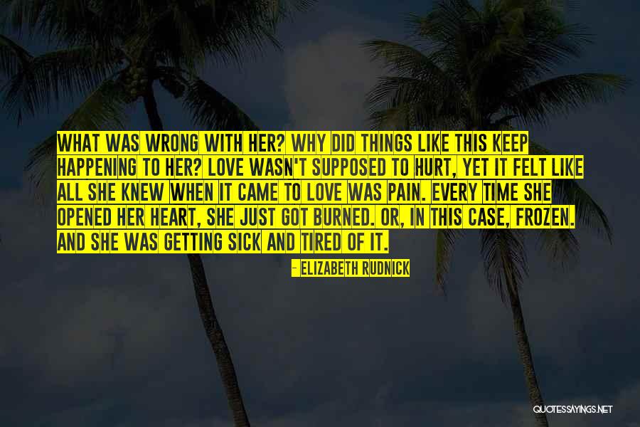 Heart Sick Quotes By Elizabeth Rudnick